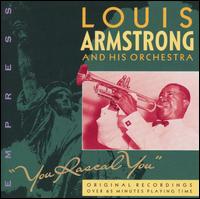 Louis Armstrong & His Orchestra - You Rascal You [Empress] lyrics