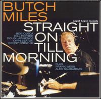 Butch Miles - Straight on Till Morning lyrics