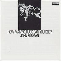 John Surman - How Many Clouds Can You See? lyrics