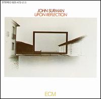 John Surman - Upon Reflection lyrics