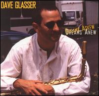 Dave Glasser - Dreams Askew, Dreams Anew lyrics