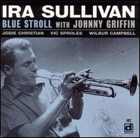 Ira Sullivan - Blue Stroll lyrics