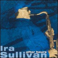 Ira Sullivan - After Hours lyrics