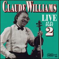 Claude "Fiddler" Williams - Live at J's, Pt. 2 lyrics