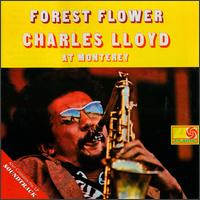 Charles Lloyd - Forest Flower: Live in Monterey lyrics