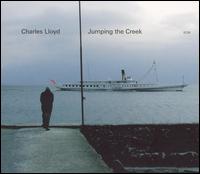 Charles Lloyd - Jumping the Creek lyrics