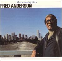 Fred Anderson - The Missing Link lyrics