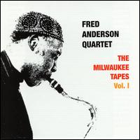 Fred Anderson - The Milwaukee Tapes, Vol. 1 [live] lyrics