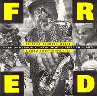 Fred Anderson - Chicago Chamber Music lyrics