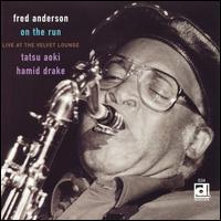 Fred Anderson - On the Run: Live at the Velvet Lounge lyrics