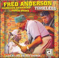 Fred Anderson - Timeless: Live at the Velvet Lounge lyrics