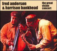 Fred Anderson - The Great Vision Concert [live] lyrics