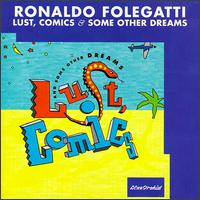 Ronaldo Folegatti - Lust, Comics and Some Other Dreams lyrics