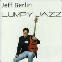 Jeff Berlin - Lumpy Jazz lyrics