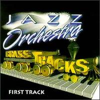 Brass Tracks Jazz Orchestra - First Track lyrics