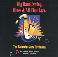 Columbus Jazz Orchestra - Big Band Swing Blues & All lyrics