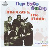 The Cats & the Fiddle - Hep Cats Swing: Complete Recordings, Vol. 2 (1941-1946) lyrics