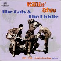 The Cats & the Fiddle - Killin' Jive: Complete Recordings, Vol. 1 (1939-1940) lyrics
