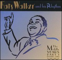 Fats Waller & His Rhythm - Fats Waller and His Rhythm: The Middle Years, Part 1 (1936-1938) lyrics