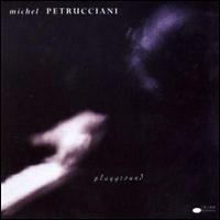 Michel Petrucciani - Playground lyrics