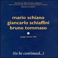 Mario Schiano - (To Be Continued...) lyrics
