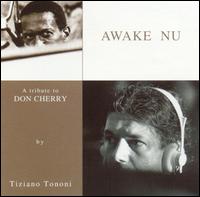 Tiziano Tononi - Awake Nu: A Tribute to Don Cherry [live] lyrics