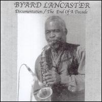 Byard Lancaster - Documentation: The End of a Decade lyrics