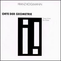 Franz Koglmann - Orte Der Geometrie lyrics