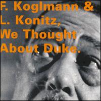 Franz Koglmann - We Thought About Duke lyrics