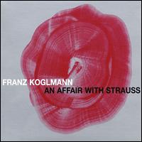 Franz Koglmann - An Affair with Strauss lyrics