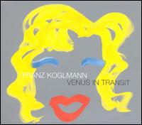 Franz Koglmann - Venus in Transit lyrics
