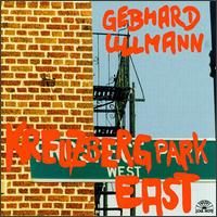Gebhard Ullmann - Kreuzberg Park East lyrics
