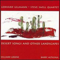 Gebhard Ullmann - Desert Songs & Other Landscapes lyrics