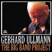 Gebhard Ullmann - The Big Band Project [live] lyrics