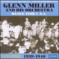 Glenn Miller & His Orchestra - Dance Time U.S.A.: 1939-40 lyrics
