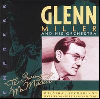 Glenn Miller & His Orchestra - The Swinging Mr. Miller lyrics