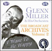 Glenn Miller & His Orchestra - The Broadcast Archives, Vol. 2 lyrics