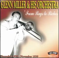 Glenn Miller & His Orchestra - From Rags to Riches: Dec. 1938 - Nov. 1939 lyrics