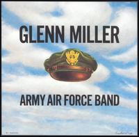 Glenn Miller & the Army Air Force Band - Army Air Force Band lyrics