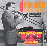 Glenn Miller Orchestra - The Sustaining Remote Broadcasts, Vol. 1: Pennsylvania 6-5000 lyrics