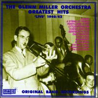 Glenn Miller Orchestra - Greatest Hits 1940-1942: Original Live Band lyrics