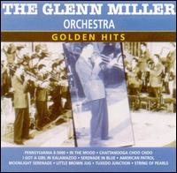 Glenn Miller Orchestra - Golden Hits [Intercontinental] lyrics