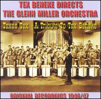Glenn Miller Orchestra - Glenn Miller Orchestra: A Tribute to Tex Beneke lyrics