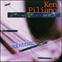 Ken Filiano - Subvenire lyrics