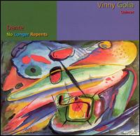Vinny Golia - Dante No Longer Repents lyrics