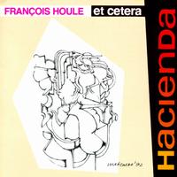 Franois Houle - Hacienda lyrics
