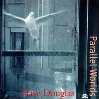 Dave Douglas - Parallel Worlds lyrics