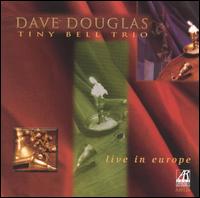 Dave Douglas - Live in Europe lyrics