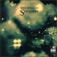 Dave Douglas - Stargazer lyrics