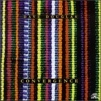 Dave Douglas - Convergence lyrics